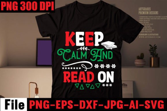 Keep Calm and Read On: T-Shirt Designs & Graphics
