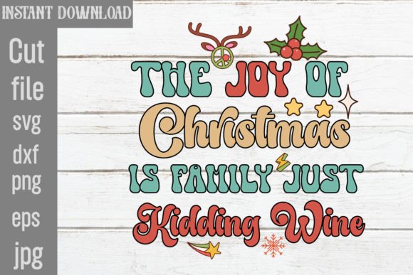 The Joy of Christmas is Family Just Kidd Graphics